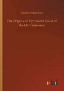 The Origin And Permanent Value Of The Old Testament