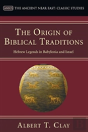 The Origin Of Biblical Traditions