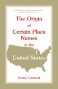 The Origin Of Certain Place Names In The United States