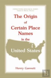 The Origin Of Certain Place Names In The United States