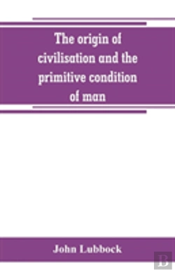 Bertrand.pt - The Origin Of Civilisation And The Primitive Condition Of Man