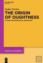 The Origin Of Oughtness