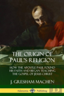 The Origin Of Paul'S Religion