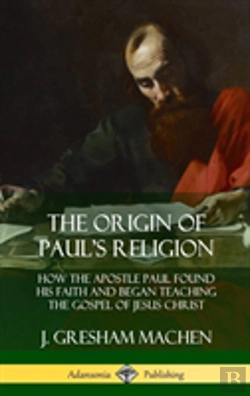 Bertrand.pt - The Origin Of Paul'S Religion