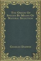 The Origin Of Species By Means Of Natural Selection