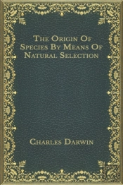 The Origin Of Species By Means Of Natural Selection