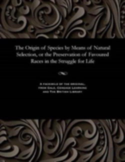 Bertrand.pt - The Origin Of Species By Means Of Natural Selection, Or The Preservation Of Favoured Races In The Struggle For Life