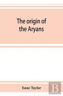 The Origin Of The Aryans