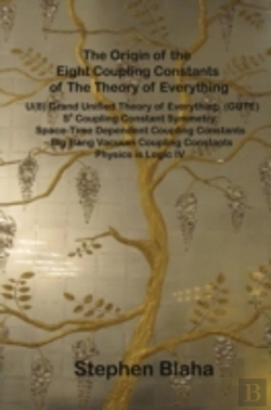 Bertrand.pt - The Origin Of The Eight Coupling Constants Of The Theory Of Everything