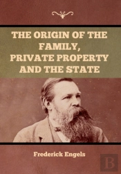 The Origin Of The Family, Private Property And The State