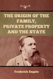The Origin Of The Family, Private Property And The State