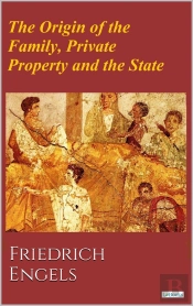 The Origin Of The Family, Private Property And The State