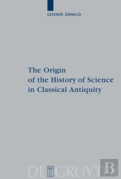 The Origin Of The History Of Science In Classical Antiquity