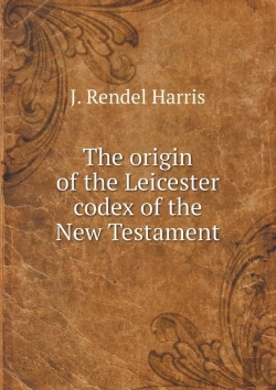 Bertrand.pt - The Origin Of The Leicester Codex Of The New Testament