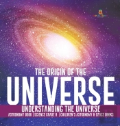 The Origin Of The Universe   Understandi
