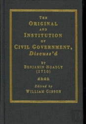 The Original And Institution Of Civil Government, Discuss'D