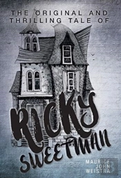 The Original And Thrilling Tale Of Ricky Sweetman