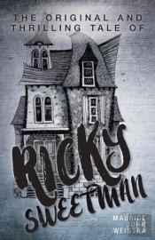 The Original And Thrilling Tale Of Ricky Sweetman