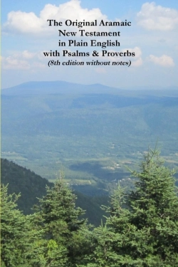 Bertrand.pt - The Original Aramaic New Testament In Plain English With Psalms & Proverbs (8th Edition Without Notes)