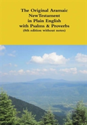 The Original Aramaic New Testament In Plain English With Psalms & Proverbs (8th Edition Without Notes)