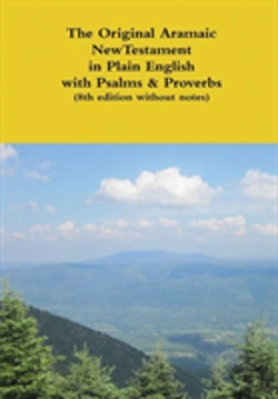 Bertrand.pt - The Original Aramaic New Testament In Plain English With Psalms & Proverbs (8th Edition Without Notes)