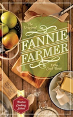 Bertrand.pt - The Original Fannie Farmer 1896 Cookbook