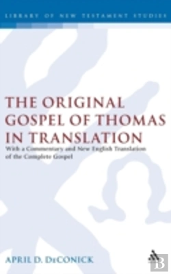 Bertrand.pt - The Original Gospel Of Thomas In Translation