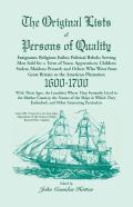 The Original Lists Of Persons Of Quality; Emigrants; Religious Exiles; Political Rebels; Serving Men Sold For A Term Of Years; Apprentices; Children Stolen; Maidens Pressed; And Others Who Went From G