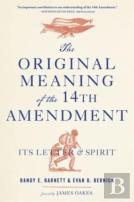 The Original Meaning Of The Fourteenth Amendment