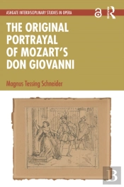 The Original Portrayal Of Mozartâ€™S Don Giovanni