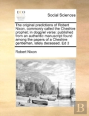 The Original Predictions Of Robert Nixon
