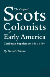 The Original Scots Colonists Of Early America