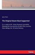 The Original Steam-Boat Supported