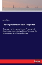 The Original Steam-Boat Supported