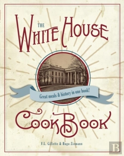 Bertrand.pt - The Original White House Cook Book, 1887 Edition