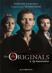 The Originals T.3 ; La Résurrection