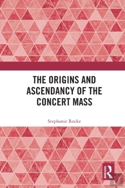 Bertrand.pt - The Origins And Ascendancy Of The Concert Mass
