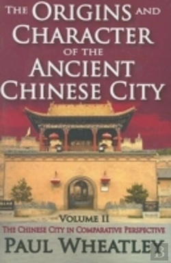 Bertrand.pt - The Origins And Character Of The Ancient Chinese City