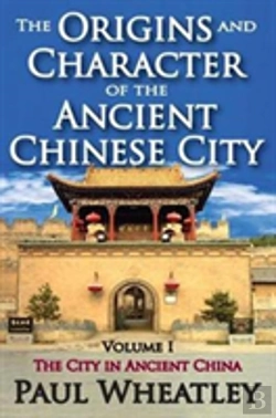 Bertrand.pt - The Origins And Character Of The Ancient Chinese City