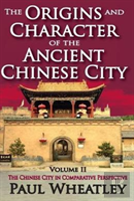 The Origins And Character Of The Ancient Chinese City