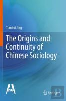 The Origins And Continuity Of Chinese Sociology