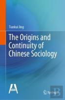 The Origins And Continuity Of Chinese Sociology