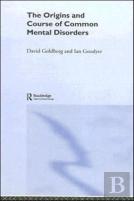 The Origins And Course Of Common Mental Disorders
