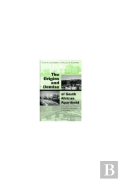 The Origins And Demise Of South African Apartheid
