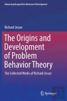 The Origins And Development Of Problem Behavior Theory