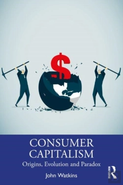 Bertrand.pt - The Origins And Evolution Of Consumer Capitalism