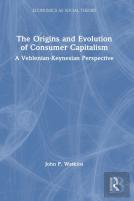 The Origins And Evolution Of Consumer Capitalism