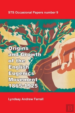 Bertrand.pt - The Origins And Growth Of The English Eugenics Movement, 1865-1925