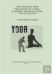The Origins And Practices Of Yoga