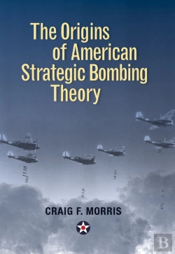 Bertrand.pt - The Origins Of American Strategic Bombing Theory